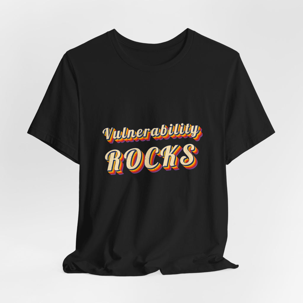 Vulnerability Rocks T-Shirt | Inspirational Shirt — Brene Brown Inspired Self Love Tee