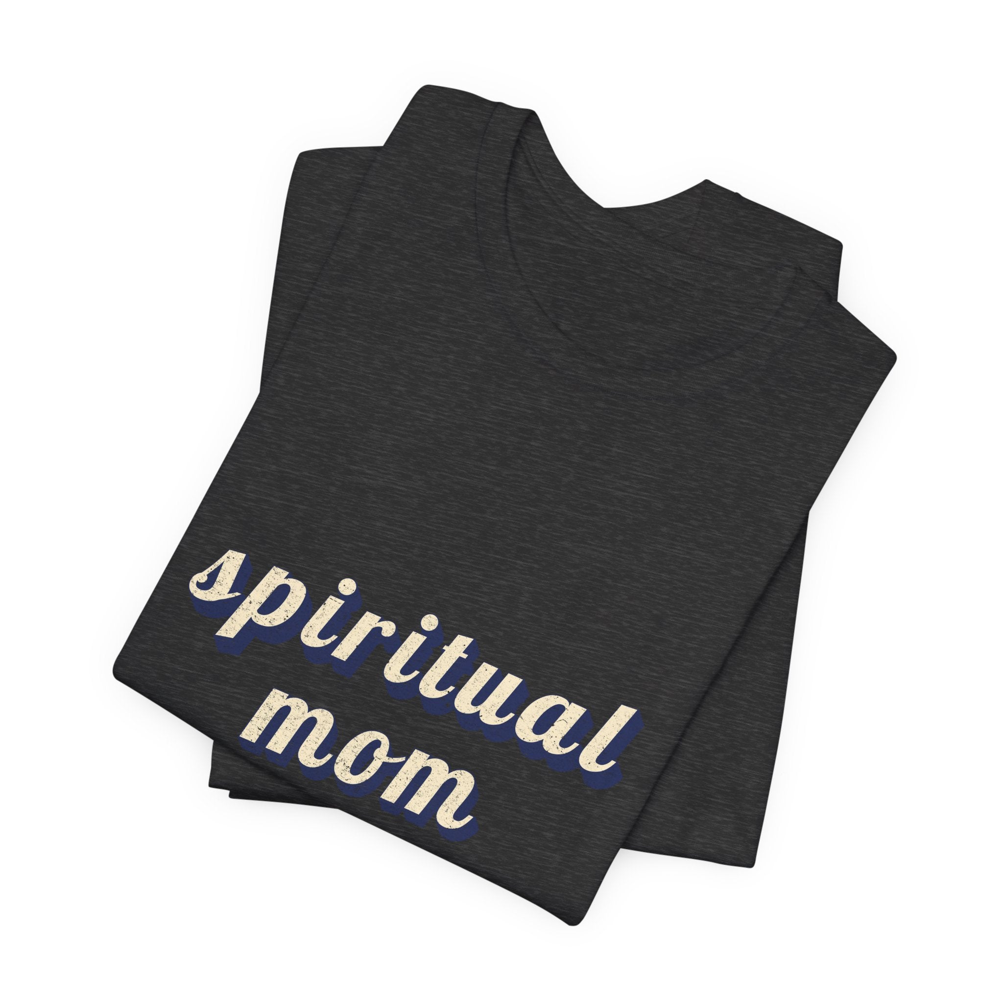 Spiritual Mom T-Shirt | Funny Mom Shirt — Spiritual Mother Gift Yoga Meditation Tee