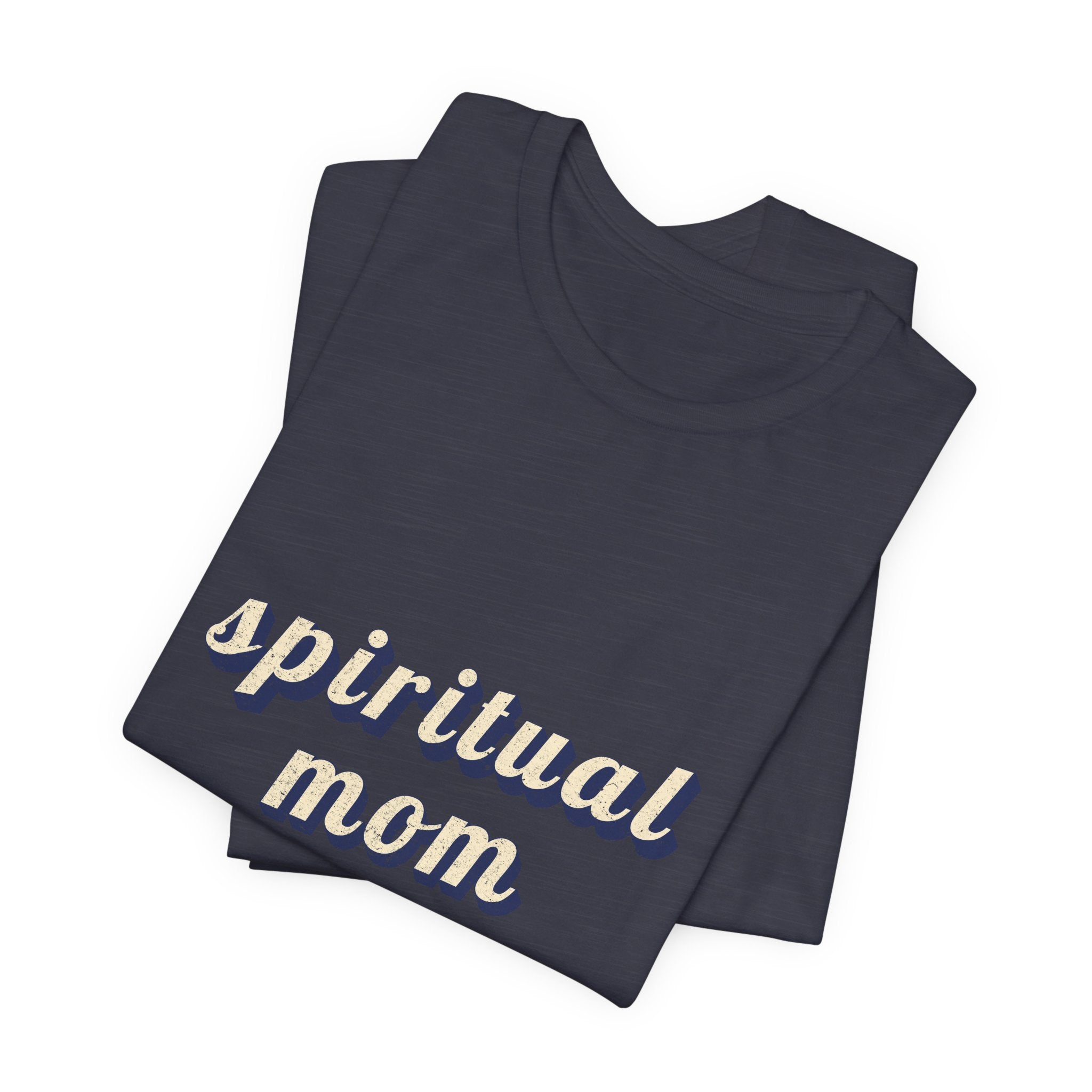 Spiritual Mom T-Shirt | Funny Mom Shirt — Spiritual Mother Gift Yoga Meditation Tee