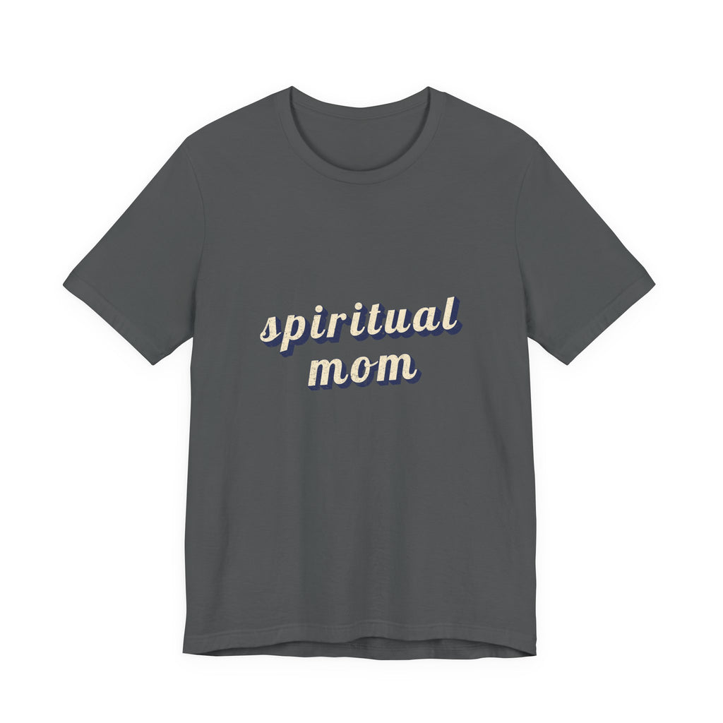 Spiritual Mom T-Shirt | Funny Mom Shirt — Spiritual Mother Gift Yoga Meditation Tee