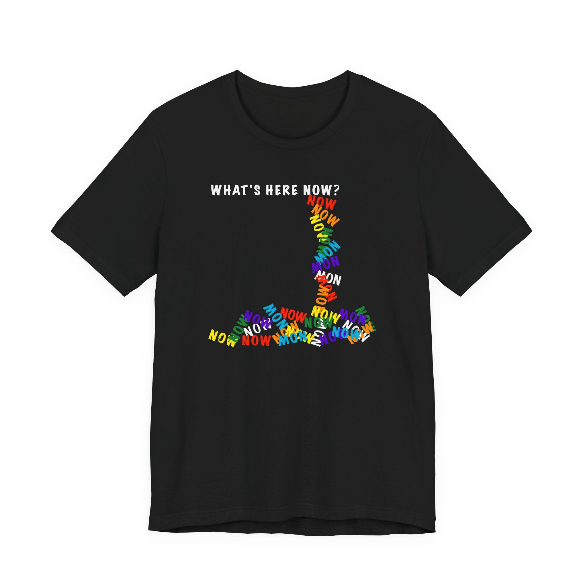 What's Here Now T-Shirt | Mindfulness Shirt — Present Moment Spiritual Awareness Tee