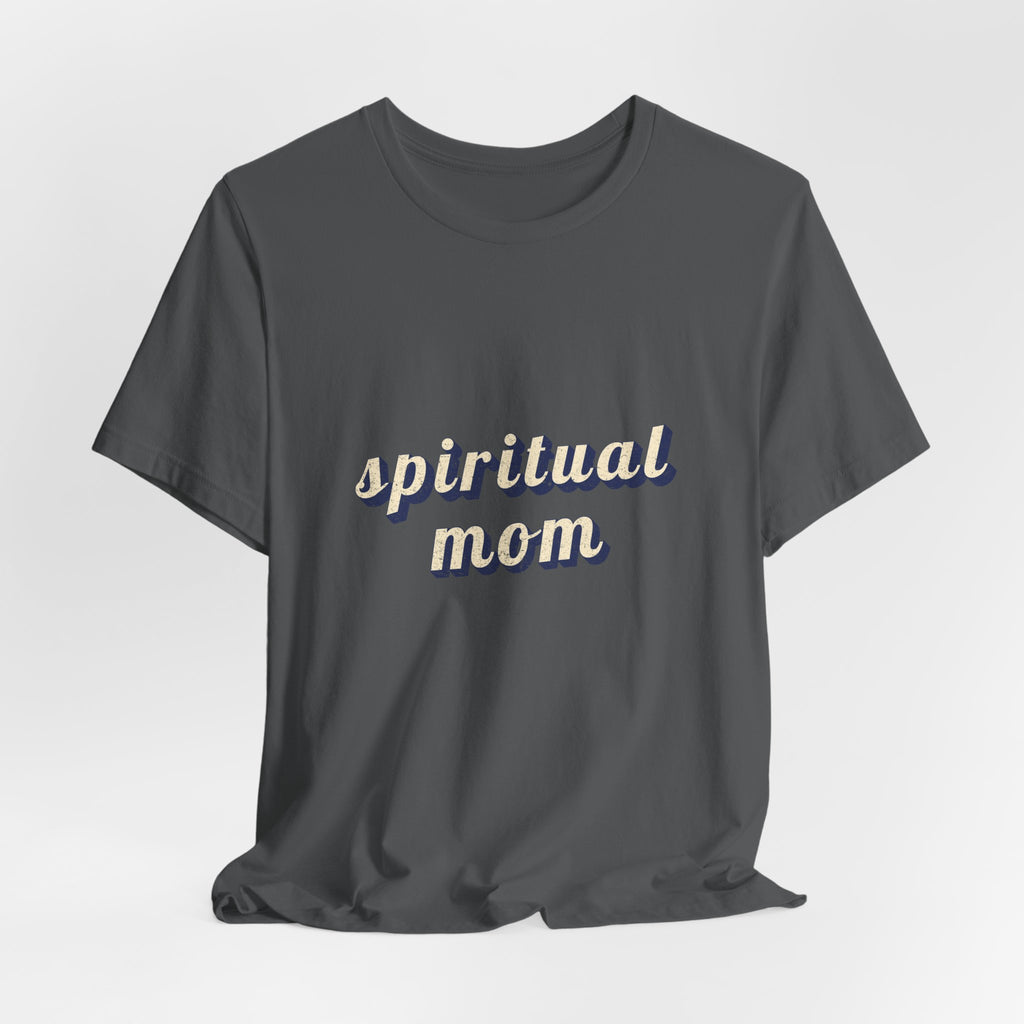 Spiritual Mom T-Shirt | Funny Mom Shirt — Spiritual Mother Gift Yoga Meditation Tee