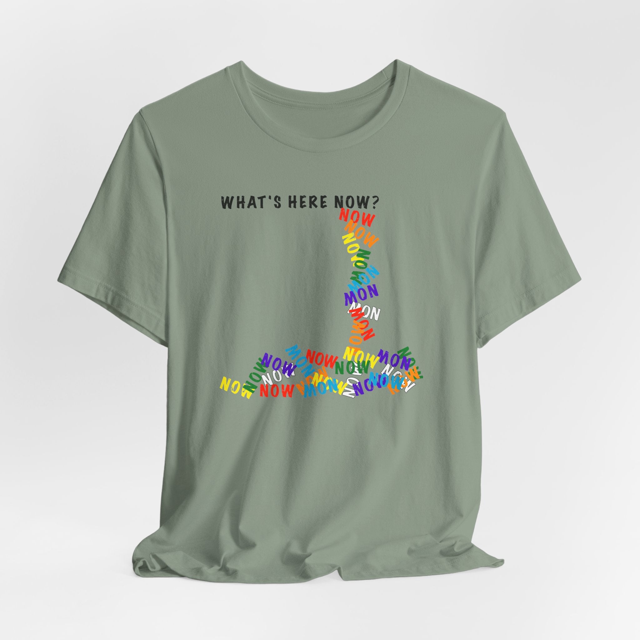 What's Here Now T-Shirt | Mindfulness Shirt — Present Moment Spiritual Awareness Tee