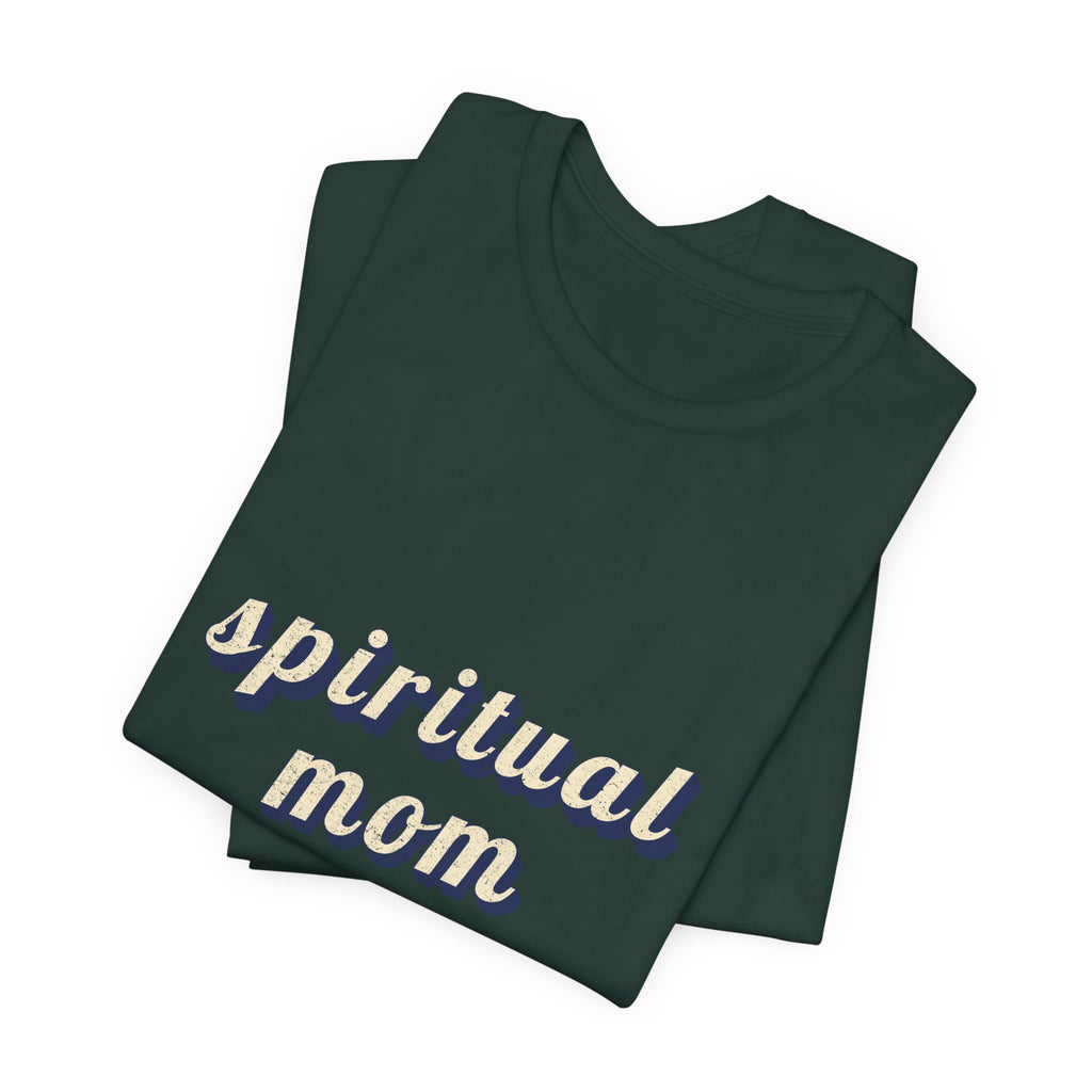 Spiritual Mom T-Shirt | Funny Mom Shirt — Spiritual Mother Gift Yoga Meditation Tee