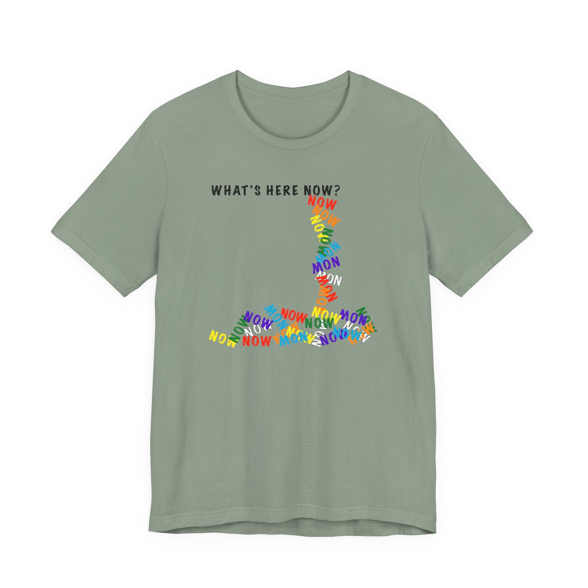 What's Here Now T-Shirt | Mindfulness Shirt — Present Moment Spiritual Awareness Tee