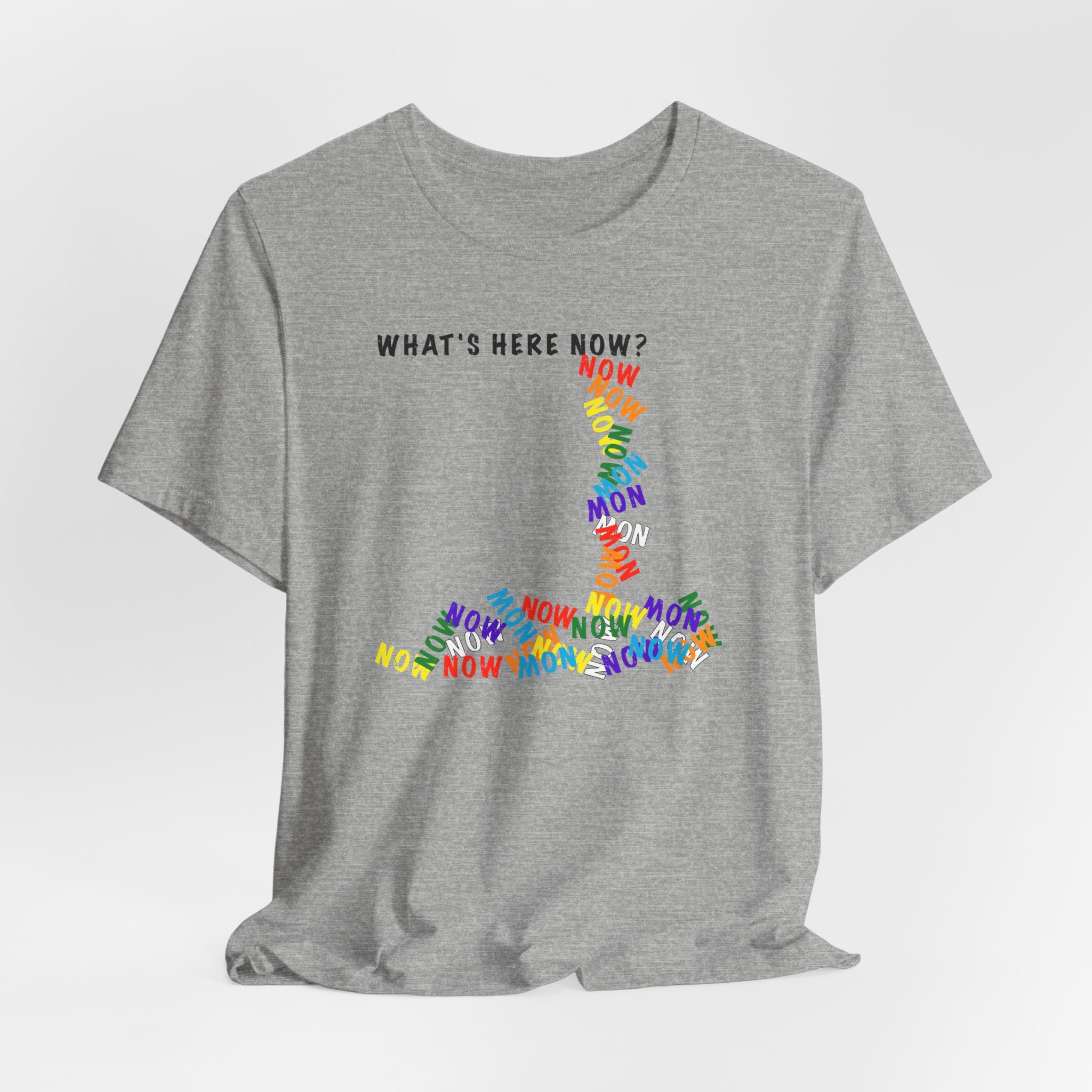 What's Here Now T-Shirt | Mindfulness Shirt — Present Moment Spiritual Awareness Tee