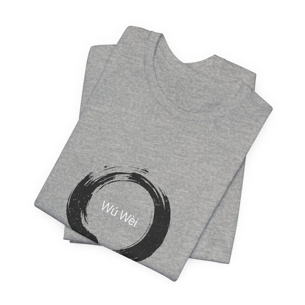 Wu Wei T-Shirt | Effortless Action Shirt — Taoism Philosophy Spiritual Gift Tee