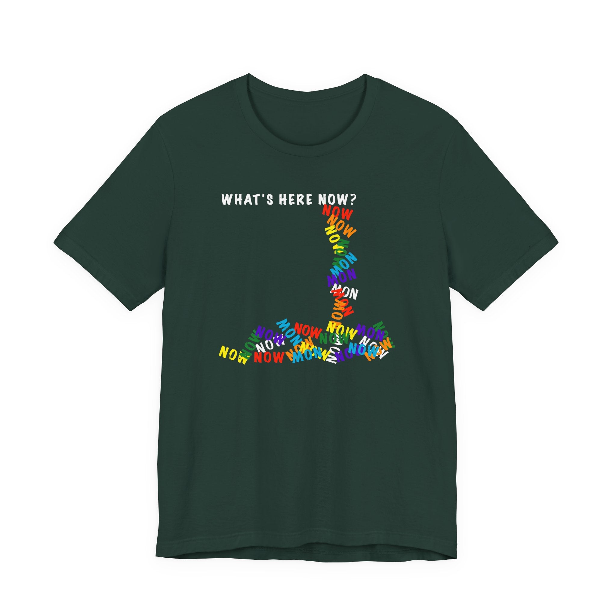 What's Here Now T-Shirt | Mindfulness Shirt — Present Moment Spiritual Awareness Tee