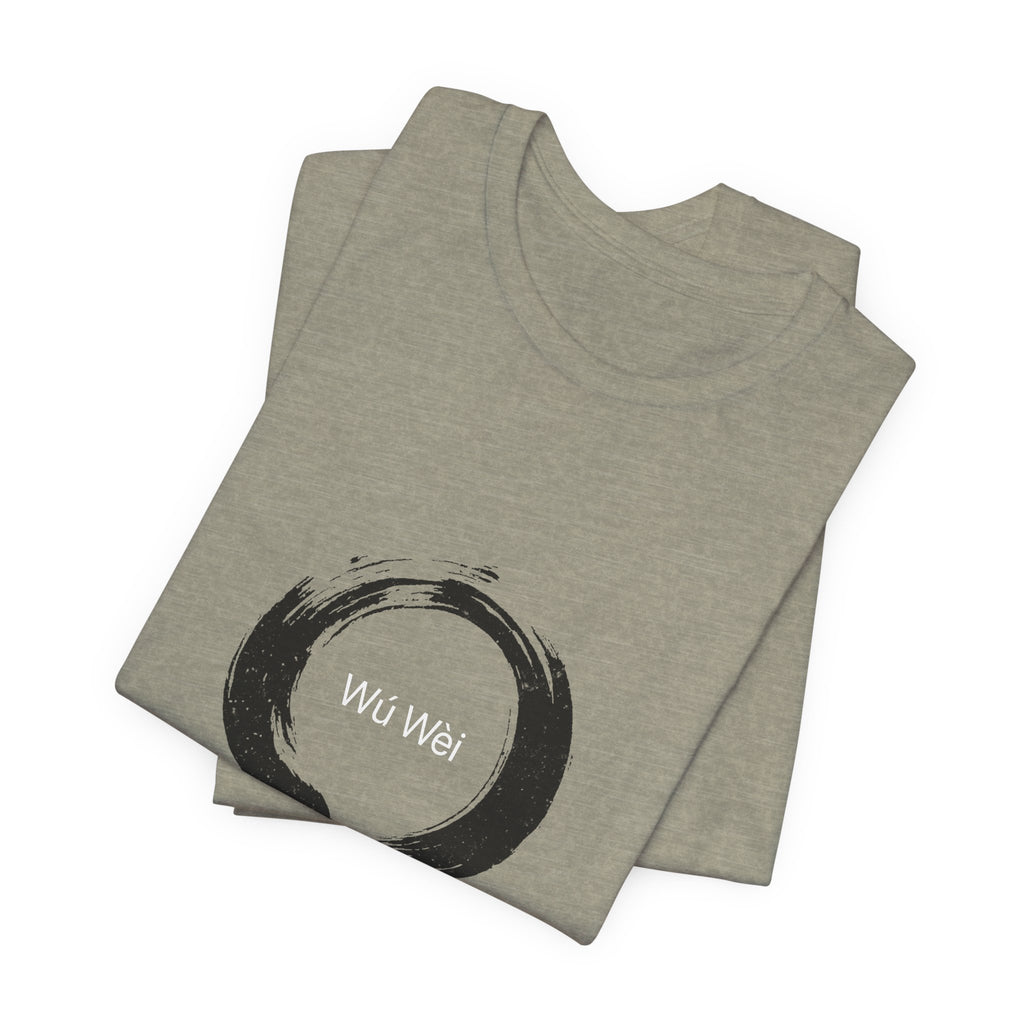 Wu Wei T-Shirt | Effortless Action Shirt — Taoism Philosophy Spiritual Gift Tee